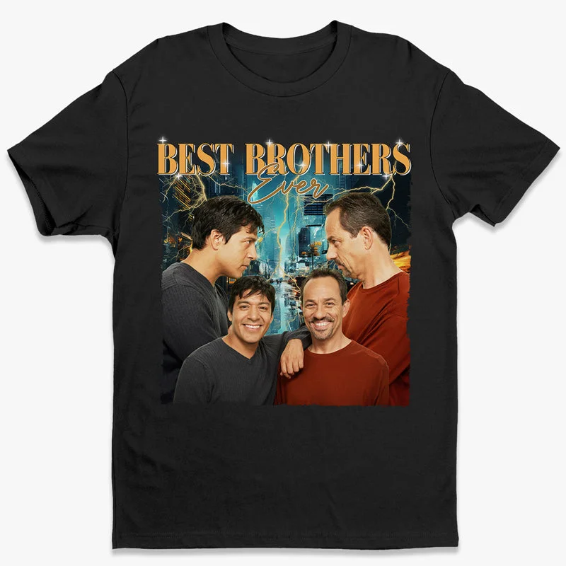 Custom Photo Best Brothers Ever - Family Personalized Custom Unisex T-shirt, Hoodie, Sweatshirt - Gift For Siblings, Brothers, Cousins