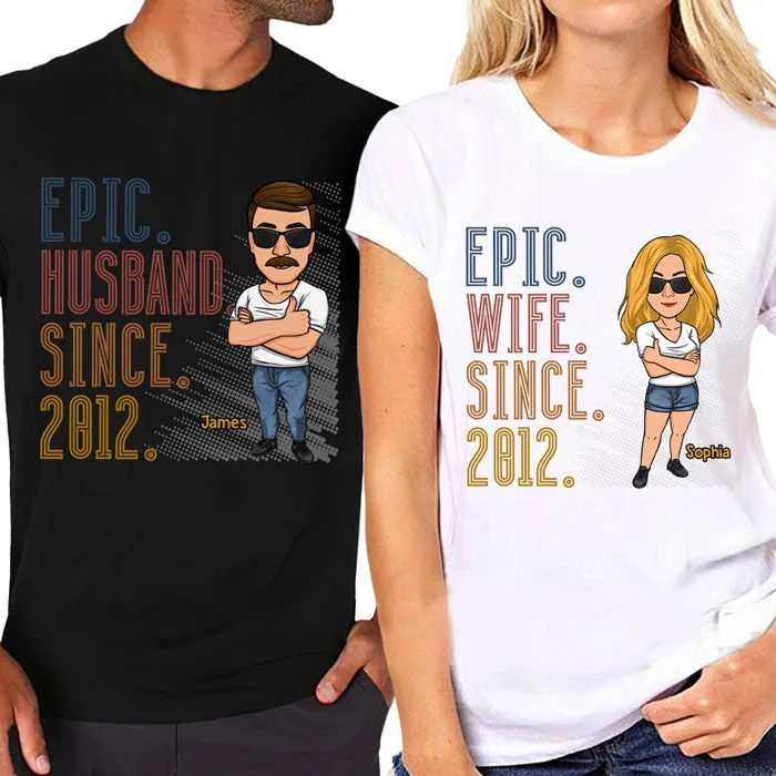 Epic Husband & Wife Since - Personalized Matching Couple T-Shirt - Gift For Couple, Husband Wife, Anniversary, Engagement, Wedding, Marriage Gift