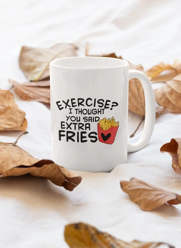 Exerccise Extra Fries Mug