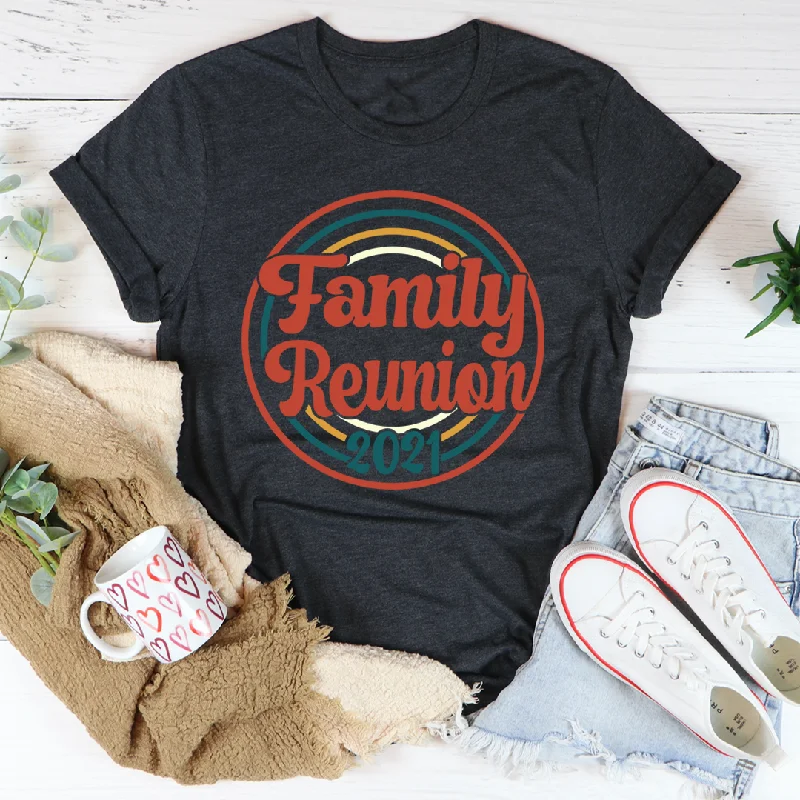 Family Reunion 2021 T-Shirt