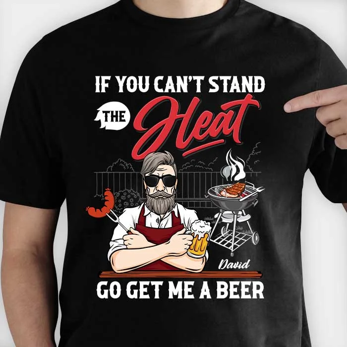 Go Get Me A Beer - Personalized Unisex T-Shirt, Hoodie - Gift For Dad, Grandpa