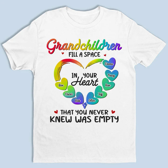 Grandchildren Fill A Space In Heart - Family Personalized Custom Unisex T-shirt, Hoodie, Sweatshirt - Mother's Day, Birthday Gift For Grandma