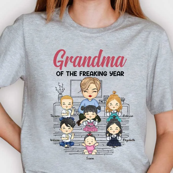 Grandma Of The Freaking Year - Personalized Unisex T-shirt, Hoodie, Sweatshirt - Gift For Grandma, Grandparents