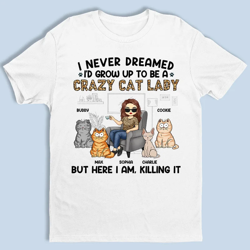 Happy To Be A Crazy Cat Lady - Cat Personalized Custom Unisex T-shirt, Hoodie, Sweatshirt - Gift For Pet Owners, Pet Lovers