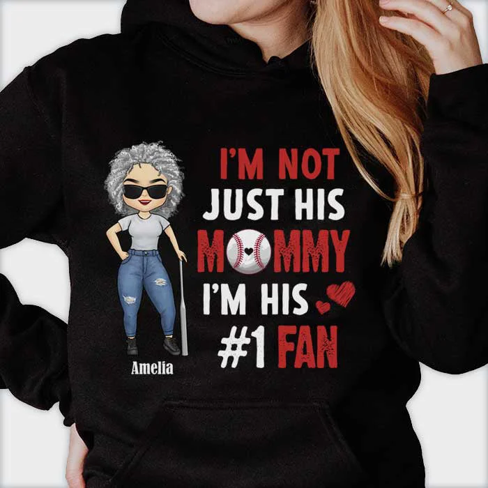 I'm Not Just His Mommy I'm His #1 Fan - Gift for Mom, Personalized Unisex T-Shirt, Hoodie