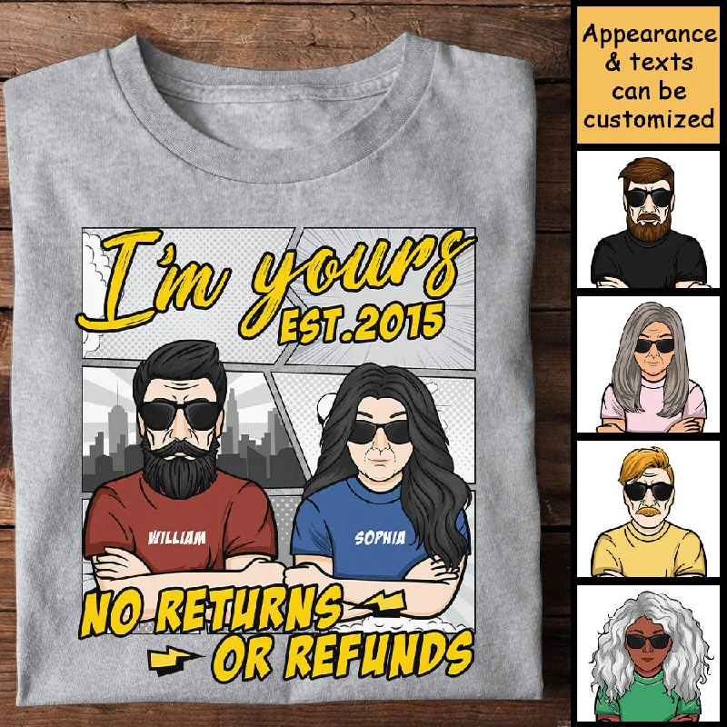 I'm Yours No Refunds Comic Style - Gift For Couples, Husband Wife - Personalized Unisex T-shirt